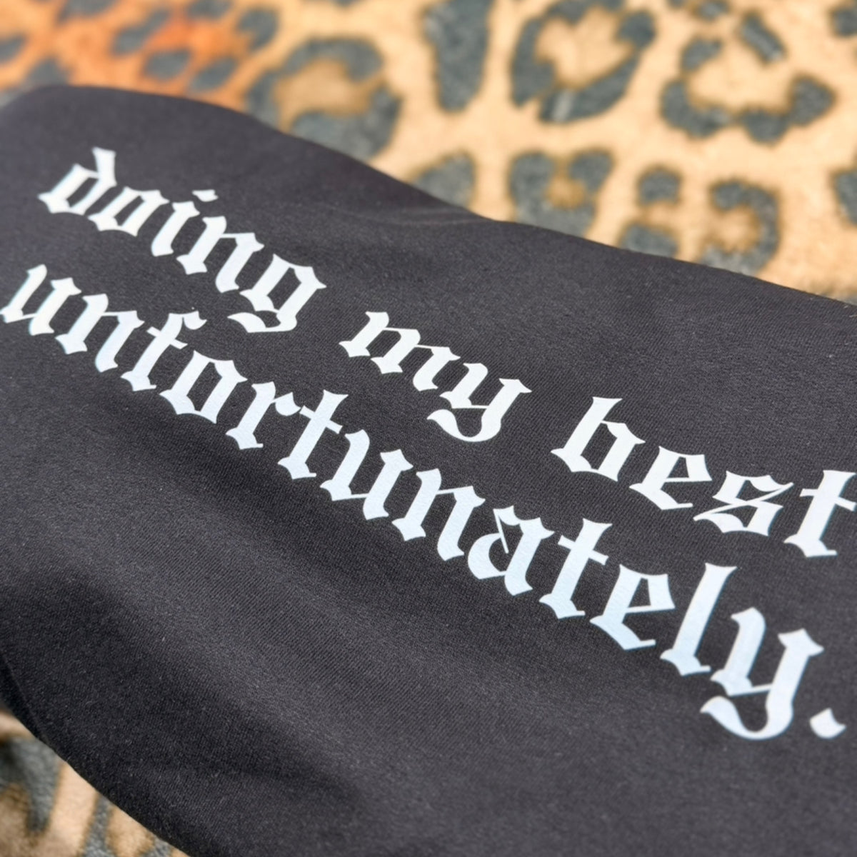“Doing my best” black gildan sweatshirt
