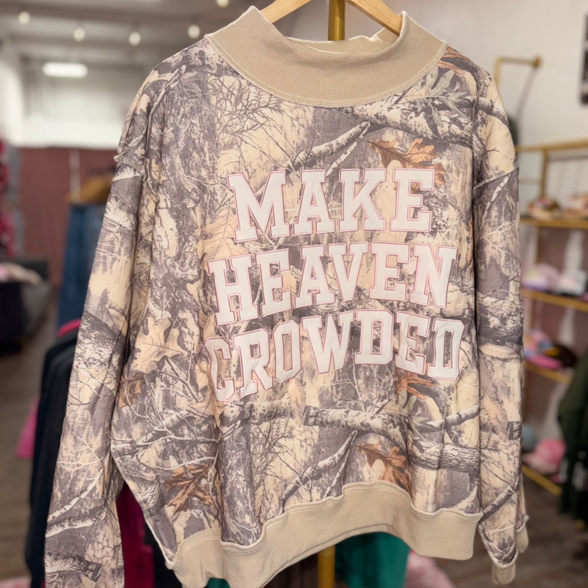 “Make Heaven Crowded” mockneck