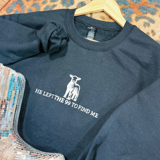 “He left the 99” embroidered gildan sweatshirt