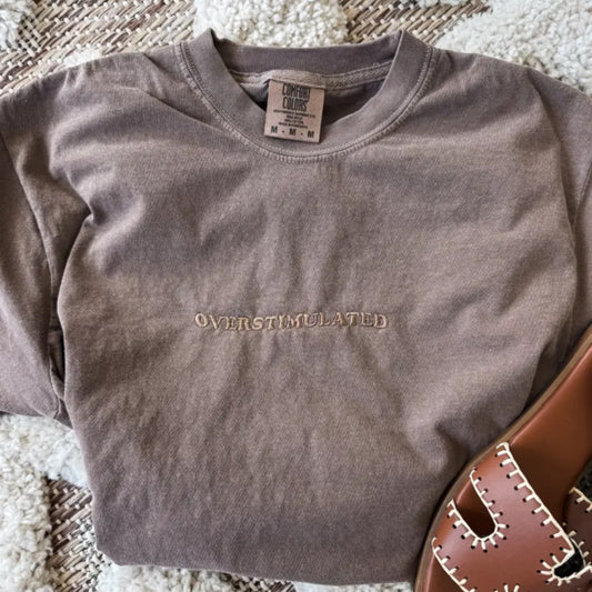 Overstimulated embroidered tee comfort color